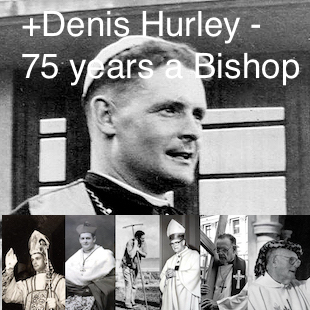 +Denis Hurley 75 years a Bishop